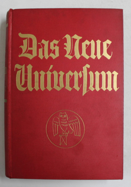 DAS NEUE UNIVERSUM - JAHRBUCH - BAND 57 , CONTINE NOUTATI DIN DIVERSE DOMENII , ECONOMIC , MILITAR , STIINTIFIC , ETC. , 1936 , TEXT CU CARACTERE GOTICE *