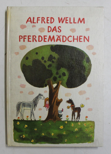 DAS PFERDEMADCHEN von ALFRED WELLM , illustrationen von WERNER KLEMKE , 1997