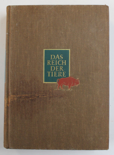 DAS REICH DER TIERE ( REGATUL ANIMALELOR ) , herausgegeben von ARTHUR BERGER und JOSEPH SCHMID , 1936