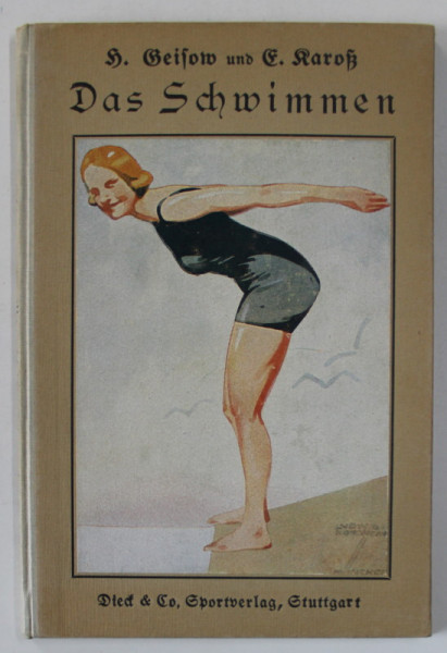 DAS SCHWIMMEN ( INOTUL )  von HANS GEISOW und ERNST KAROSS , TEXT IN LIMBA GERMANA CU CARACTERE GOTICE