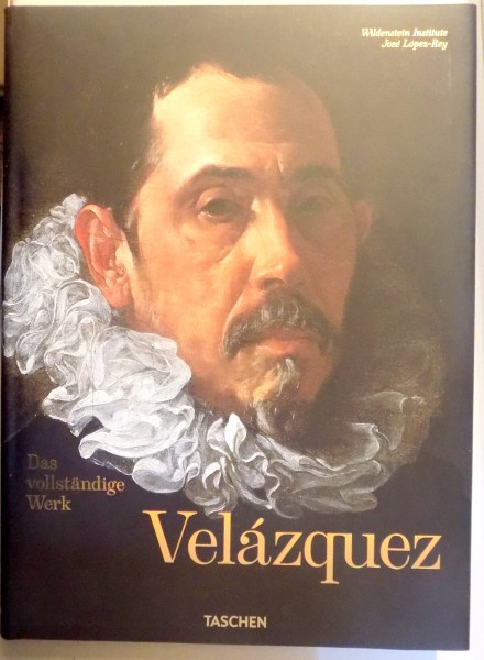 DAS VOLLSTANDIGE WERK VELAZQUEZ von JOSE LOPEZ-RAY , 2014