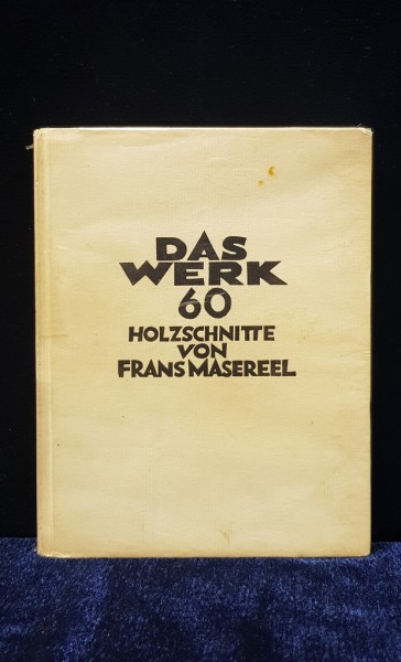 DAS WERK , 60 GRAVURI IN LEMN DE FRANZ MASEREEL, MUNCHEN 1928
