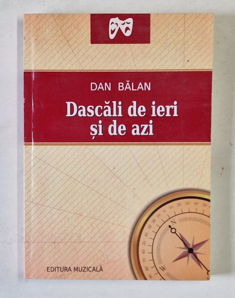 DASCALI DE IERI SI DE AZI de DAN BALAN , 2014 , DEDICATIE *