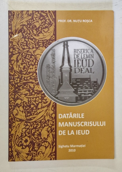 DATARILE MANUSCRISULUI DE LA IEUD de NUTU ROSCA , 2010