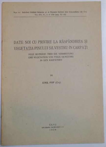 DATE NOI CU PRIVIRE LA RASPANDIREA SI VEGETATIA PINULUI SILVESTRU IN CARPATI de EMIL POP  1936