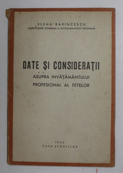 DATE SI CONSIDERATII ASUPRA INVATAMANTULUI PROFESIONAL AL FETELOR de ELENA  RARINCESCU , 1944