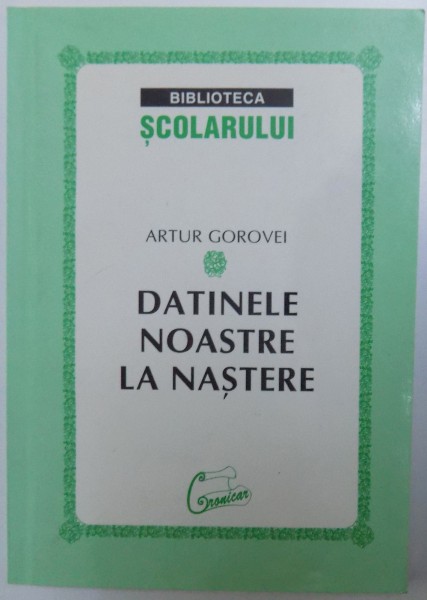 DATINELE NOASTRE LA NASTERE de ARTUR GOROVEI , 2002