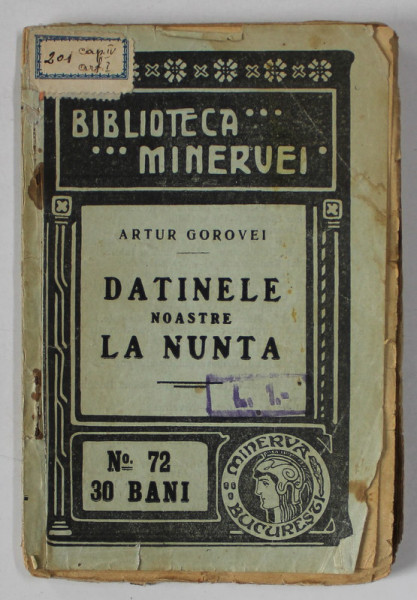 DATINELE NOASTRE LA NUNTA de GOROVEI , 1910 , MICI DEFECTE LA COPERTA