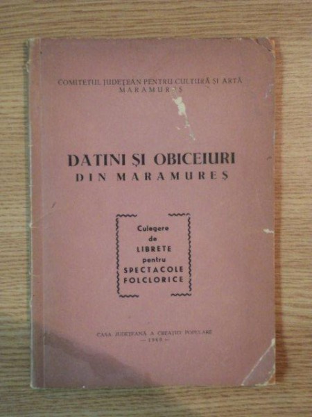 DATINI SI OBICEIURI DIN MARAMURES , 1968