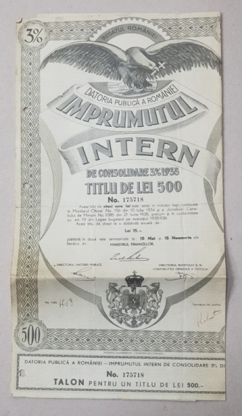 DATORIA PUBLICA A ROMANIEI - IMPRUMUTUL INTERN , TITLU DE 500 LEI , EMIS DE MINISTERUL FINANTELOR  IN 1935