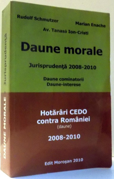 DAUNE MORALE, JURISPRUDENTA 2008-2010 de RUDOLF SCHMUTZER...MARIA ENACHE , 2010