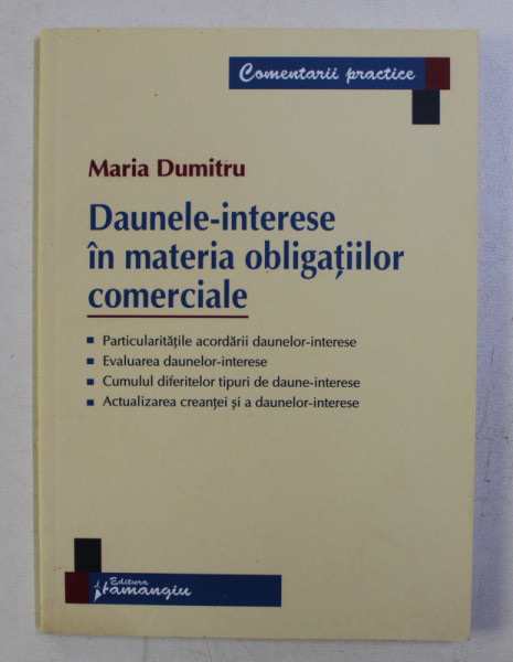 DAUNELE - INTERESE IN MATERIA OBLIGATIILOR COMERCIALE de MARIA DUMITRU , 2008