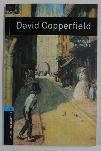 DAVID COPPERFIELD by CHARLES DICKENS , retold by CLAIRE WEST , STAGE 5  (1800 HEADWORDS ) , 2008