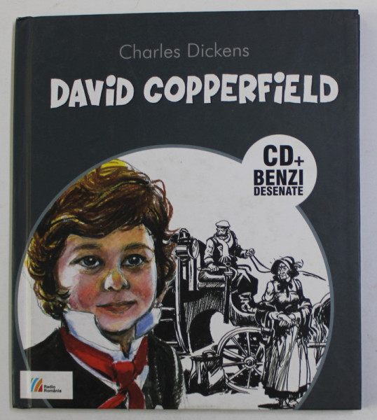 DAVID COPPERFIELD de CHARLES DICKENS  , roman grafic de PUIU MANU , dupa un scenariu radiofonic de HORIA LOVINESCU , 2012 , CD INCLUS *