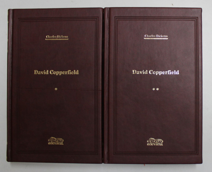 DAVID COPPERFIELD , VOLUMELE I - II de CHARLES DICKENS , 2009 *EDITIE DE LUX , * EDITURA ADEVARUL