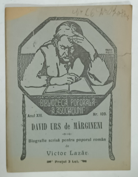 DAVID URS de MARGINENI , BIOGRAFIE SCRISA PENTRU POPORUL ROMAN de VICTOR LAZAR , 1923