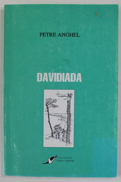 DAVIDIADA de PETRE ANGHEL , VERSURI , 1998, DEDICATIE *