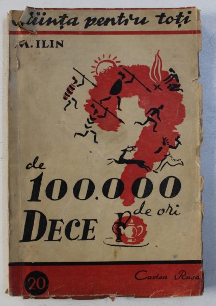 DE 100.000 DE ORI DECE ? de M . ILIN , 1947