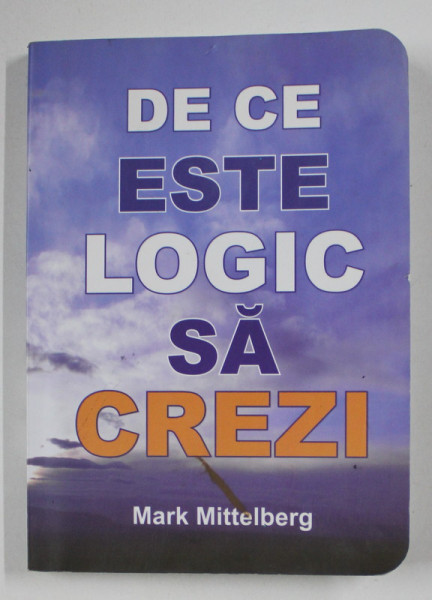 DE CE ESTE LOGIC SA CREZI de MARK MITTELBERG , 2013