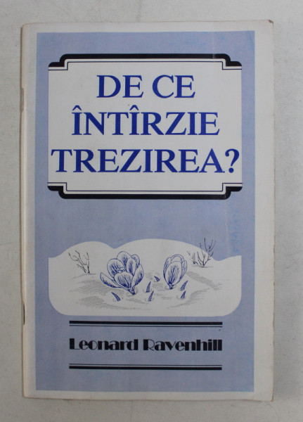 DE CE INTARZIE TREZIREA ? de LEONARD RAVENHILL , 1989
