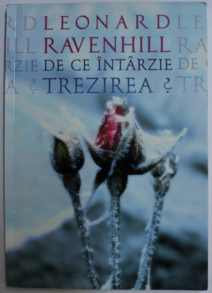 DE CE INTARZIE TREZIREA ? de LEONARD RAVENHILL , 2009