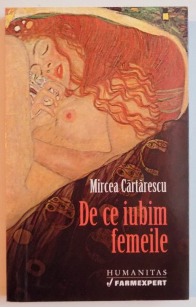 DE CE IUBIM FEMEILE de MIRCEA CARTARESCU , 2008