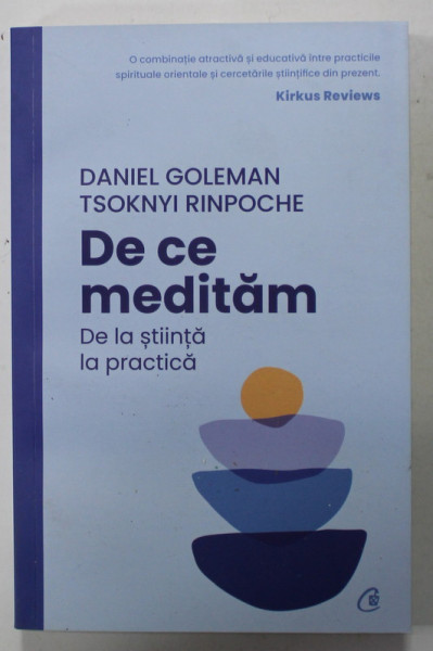 DE CE MEDITAM , DE LA STIINTA LA PRACTICA de DANIEL GOLEMAN si TSOKNYI RINPOCHE , 2023