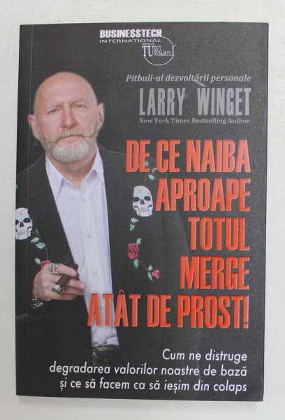 DE CE NAIBA APROAPE TOTUL MERGE ATAT DE PROST ! de LARRY WINGET , 2019