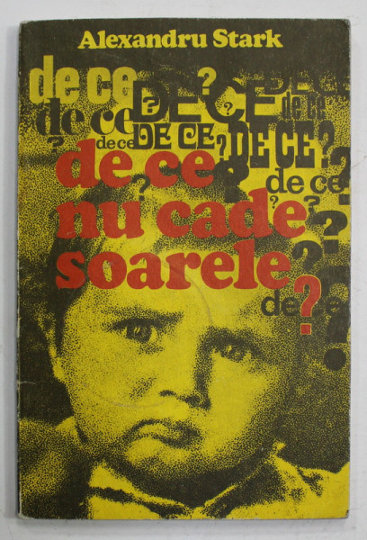 DE CE NU CADE SOARELE ? de ALEXANDRU STARK , 1975, PAGINA DE GARDA CU FRAGMENT LIPSA