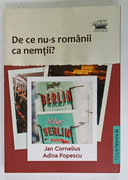 DE CE NU -S ROMANII CA NEMTII ? de JAN CORNELIUS si ADINA POPESCU , 2019