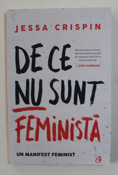 DE CE NU SUNT FEMINISTA - UN MANIFEST FEMINIST de JESSA CRISPIN , 2021
