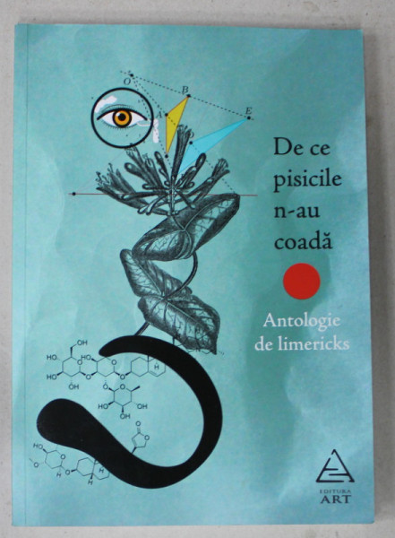 DE CE PISICILE NU AU COADA , ANTOLOGIE DE LIMERICKS , volum coordonat de V. LEAC , 2017