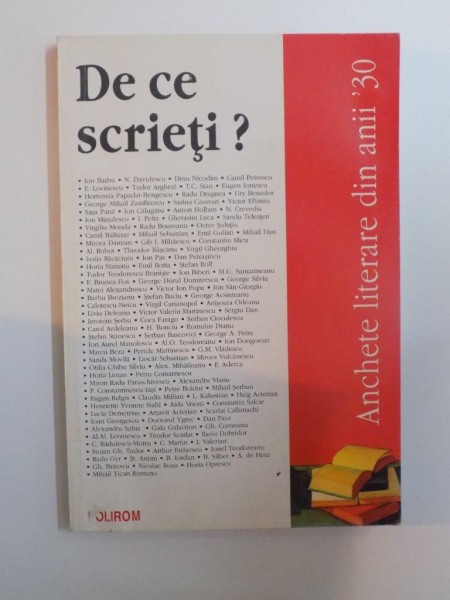 DE CE SCRIETI , ANCHETE LITERARE DIN ANII '30 , 1998