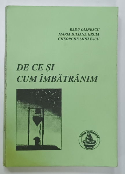 DE CE SI CUM IMBATRANIM de RADU OLINESCU ...GHEORGHE MIHAESCU , 2004