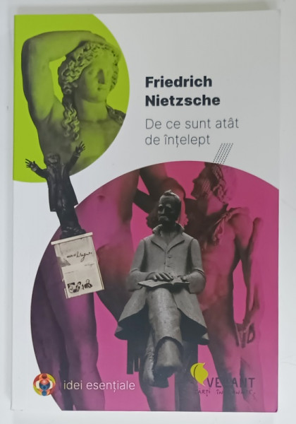 DE CE SUNT ATAT DE INTELEPT de FRIEDRICH NIETZSCHE , 2022, COPERTA BROSATA