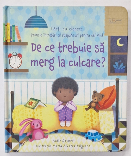 DE CE TREBUIE SA MERG LA CULCARE  ? de KATIE DAYNES , ilustratii de MARTA ALVAREZ MIGUENS , CARTE CU CLAPETE , 2022