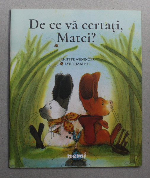 DE CE VA CERTATI , MATEI ? de BRIGITTE WENINGER , desene de EVE THARLET , 2016