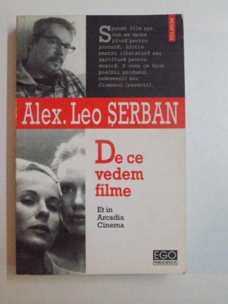 DE CE VEDEM FILME de ALEX LEO SERBAN , 2006