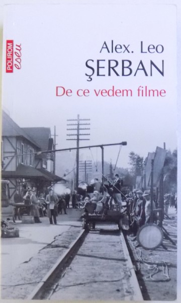 DE CE VEDEM FILME de ALEX . LEO SERBAN , 2012