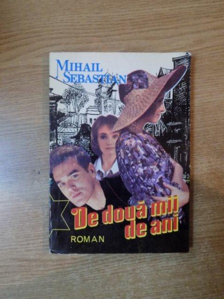 DE DOUA MII DE ANI de MIHAIL SEBASTIAN. CU O PREFATA DE NAE IONESCU