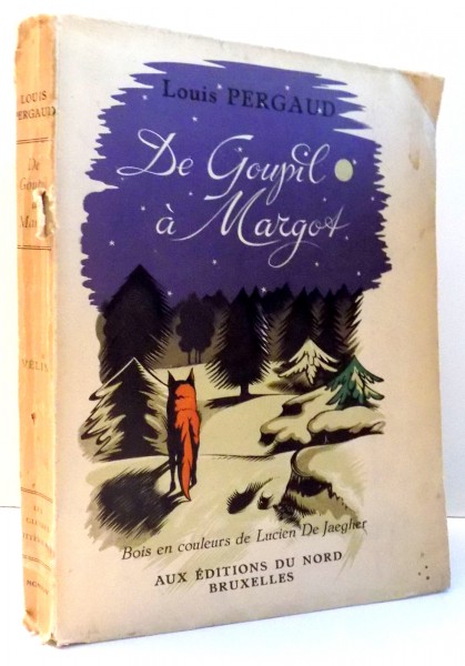 DE GOUPIL A MARGOT , HISTOIRES DE BETES , GRAVURES SUR BOIS de LUCIEN DE JAEGHER  de LOUIS PERGAUD , 1945