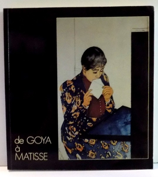 DE GOYA A MATISSE par PIERRE GASSIER , 1992