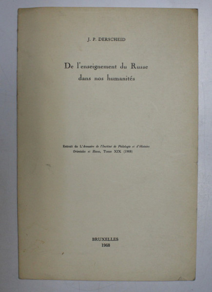 DE L 'ENSEIGNEMENT DU RUSSE DANS NOS HUMANITES par J.P. DERSCHEID , 1968