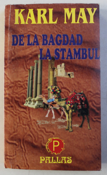 DE LA BAGDAD LA STAMBUL de KARL MAY , 1998