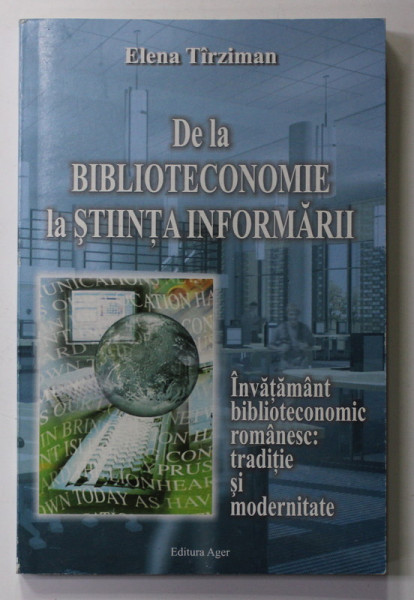 DE LA BIBLIOTECONOMIE LA STIINTA INFORMARII de ELENA  TIRZIMAN , 2005, MICI SUBLINIERI *