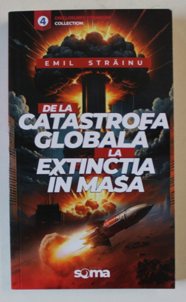 DE LA CATASTROFA GLOBALA LA EXTINCTIA IN MASA de EMIL STRAINU , 2024