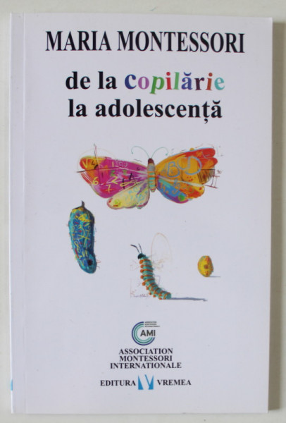 DE LA COPILARIE LA ADOLESCENTA de MARIA MONTESSORI , 2018