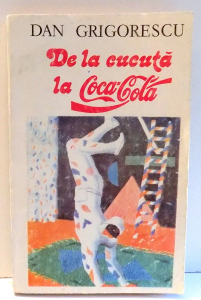 DE LA CUCUTA LA COCA- COLA de DAN GRIGORESCU, 1994