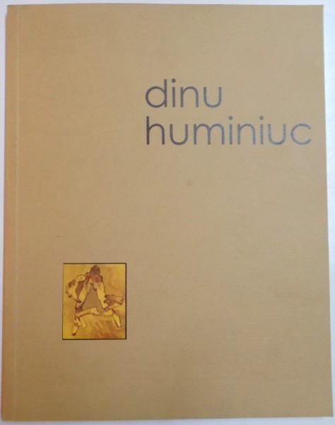 DE LA DESEN LA DESEMN de DINU HUMINIUC , 2010 , DEDICATIE*