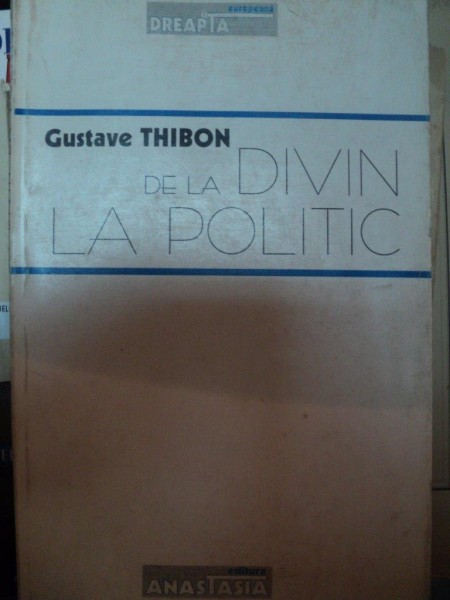 DE LA DIVIN LA POLITIC de GUSTAVE THIBON